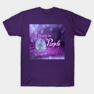 I Dream in Purple T-Shirt